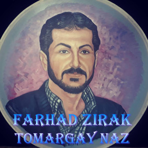 Dengarkan Tomargay Naz lagu dari Farhad Zirak dengan lirik