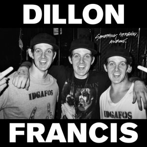 ดาวน์โหลดและฟังเพลง Now Hear This พร้อมเนื้อเพลงจาก Dillon Francis
