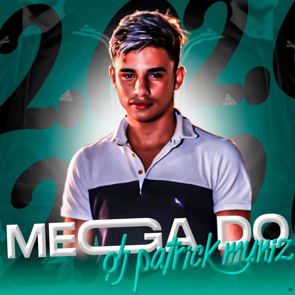 Mega do Patrick Muniz 2.0 (feat. Mc Guh S.R Oficial & MC Fefe Original) (Explicit)
