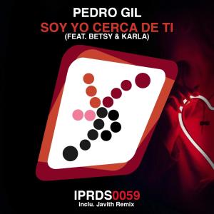 收听Pedro Gil的Soy Yo Cerca DE Ti (feat. Betsy & Karla) [Javith Remix]歌词歌曲