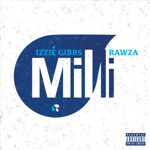 Izzie Gibbs的專輯Milli (Explicit)