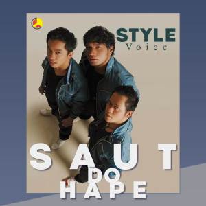 Dengarkan Saut Do Hape lagu dari STYLE VOICE dengan lirik