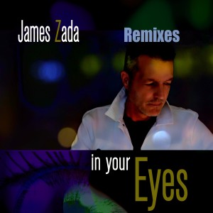 收聽James Zada的In Your Eyes (Operator S Remix)歌詞歌曲