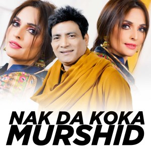 Listen to Nak Da Koka Murshid song with lyrics from Malkoo