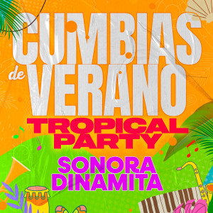 อัลบัม Cumbias De Verano TROPICAL PARTY ศิลปิน La Sonora Dinamita