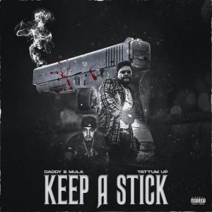 อัลบัม Keep A Stick (Explicit) ศิลปิน Daddy B Mula