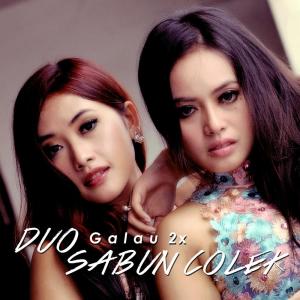 ดาวน์โหลดและฟังเพลง Galau 2X พร้อมเนื้อเพลงจาก Duo Sabun Colek