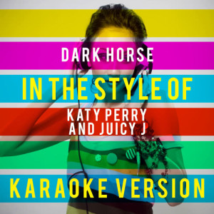 ดาวน์โหลดและฟังเพลง Dark Horse (In the Style of Katy Perry and Juicy J) [Karaoke Version] (Karaoke Version) พร้อมเนื้อเพลงจาก Ameritz Top Tracks