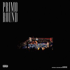 Listen to Primo Round (Explicit) song with lyrics from T-Drust