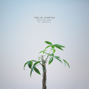 收聽Felix Cartal的Drifting Away (Extended Mix)歌詞歌曲