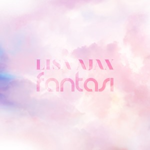 Dengarkan Fantasi lagu dari Lisa Ajax dengan lirik
