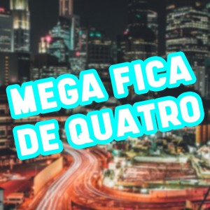 Listen to Mega Fica de Quatro (Explicit) song with lyrics from Dj Dn Da Vr