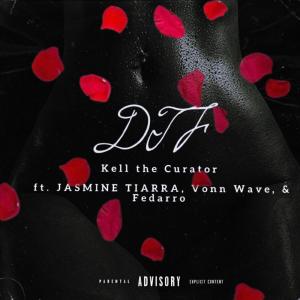 DTF (feat. JASMINE TIARRA, Vonn Wave & Fedarro) [Explicit]