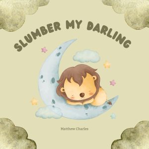 ดาวน์โหลดและฟังเพลง Slumber My Darling พร้อมเนื้อเพลงจาก Matthew Charles