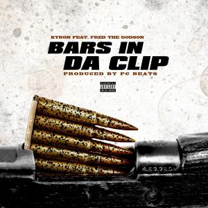 ดาวน์โหลดและฟังเพลง Bars in Da Clip (feat. Fred the Godson) (Explicit) พร้อมเนื้อเพลงจาก Kyron