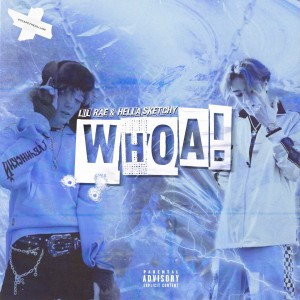 ดาวน์โหลดและฟังเพลง Whoa! (Explicit) พร้อมเนื้อเพลงจาก Rae