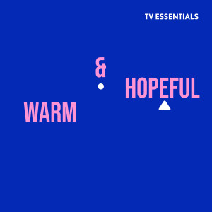 Sam Connelly的專輯TV Essentials - Warm & Hopeful