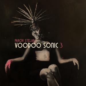 Parov Stelar的專輯Voodoo Sonic (The Trilogy, Pt. 3)