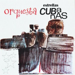 Orquesta Estrellas Cubanas的專輯Orquesta Estrellas Cubanas