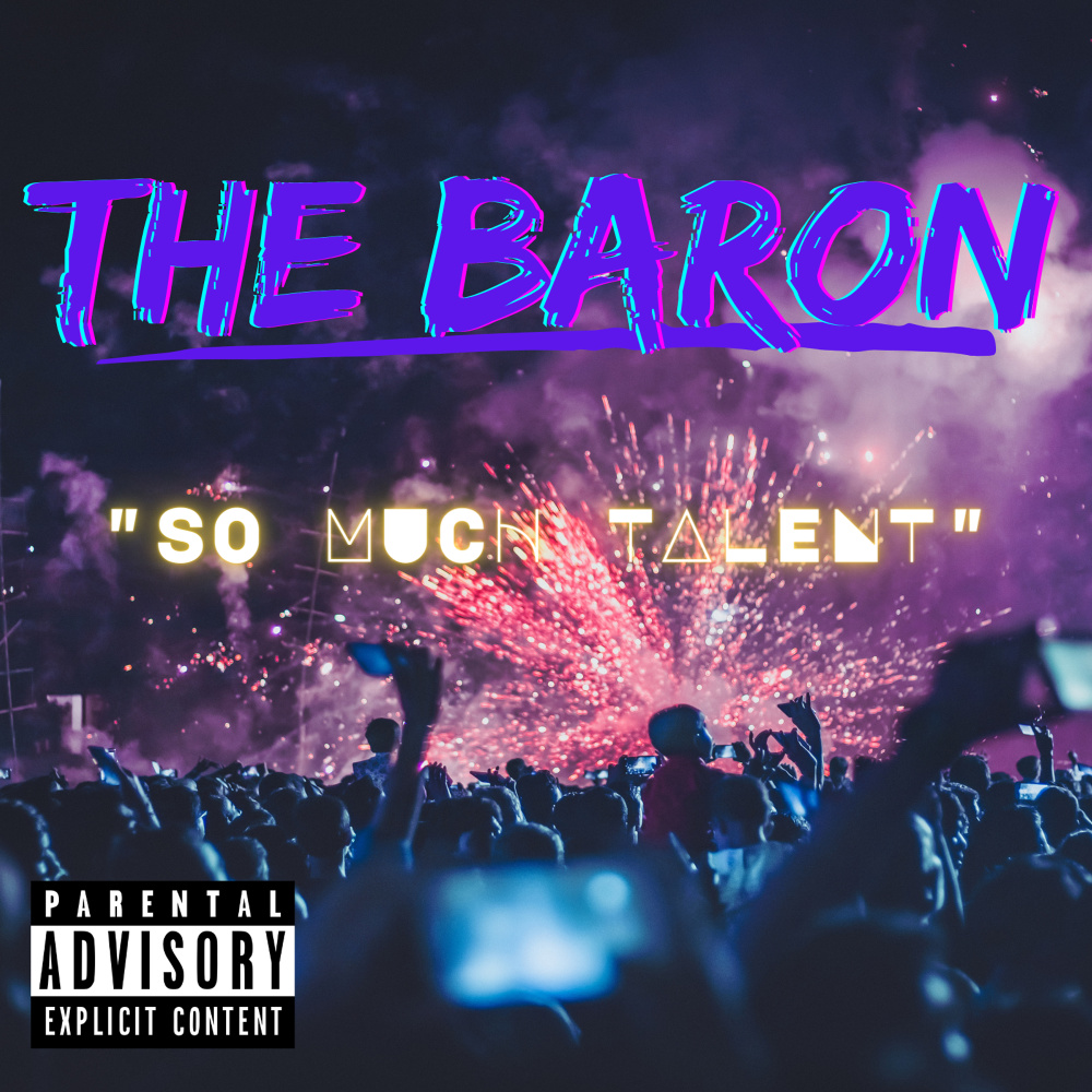 So Much Talent (Explicit)
