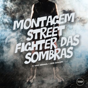 Montagem Street Fighter das Sombras (Explicit)