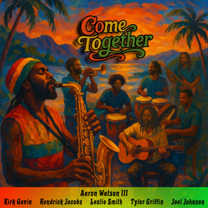 ดาวน์โหลดและฟังเพลง Come Together พร้อมเนื้อเพลงจาก Aaron Watson III