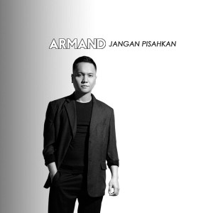 Dengarkan Jangan Pisahkan lagu dari Armand dengan lirik