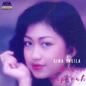 收聽Gina Sheilla的Bulan Separuh (Jaipong)歌詞歌曲