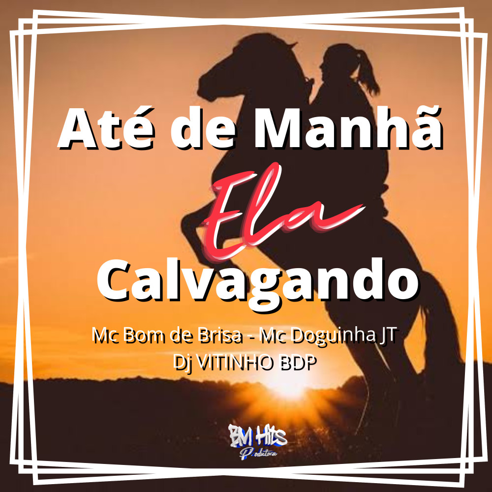 Até de Manhã Ela Cavalgando (Explicit)