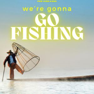 Pee Wee King的專輯We're Gonna Go Fishing