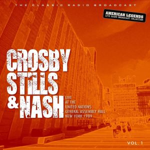Crosby, Stills & Nash的专辑Crosby, Stills & Nash: United Nations General Assembly Hall WXRK NYC 18th November 1989 vol. 1