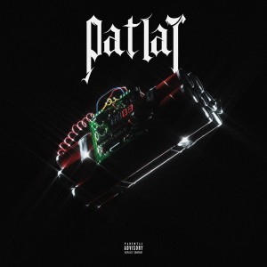 Listen to Patlat (Explicit) song with lyrics from BLOK3