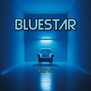 Ricky 50的專輯Bluestar (Explicit)