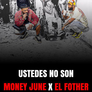 收聽Money.June的USTEDES NO SON, EL FTOTHER (Explicit)歌詞歌曲