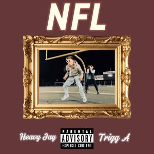 Heavy Jay的專輯NFL (feat. Trigg A.) [Explicit]