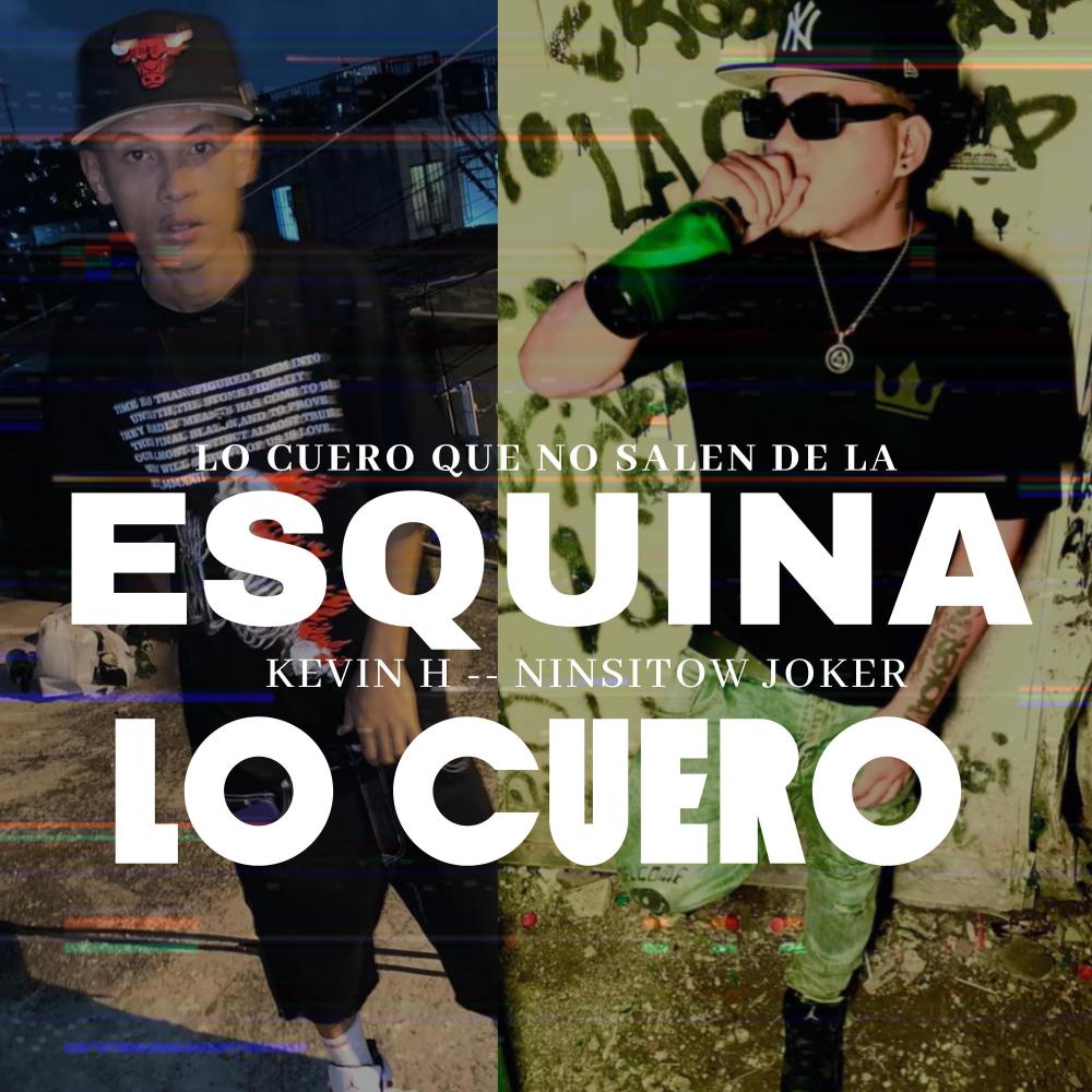 lo cuero (Esquinas) (feat. kevin H) (Explicit)
