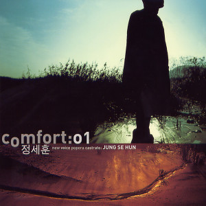 Album Comfort: 01 (New Voice Popera Castrato: Jung Se Hun) oleh Jung Se Hun