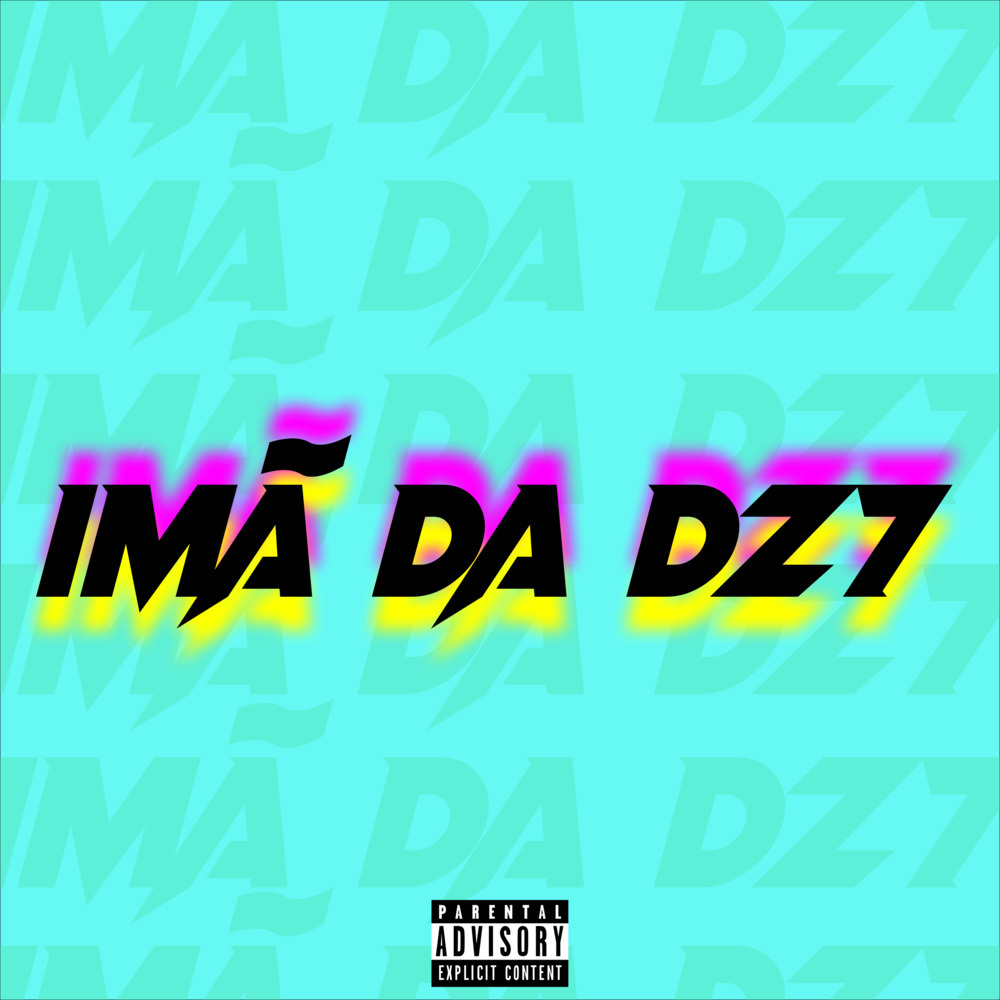 Imã da Dz7 (Explicit)