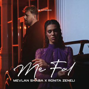 收聽Mevlan Shaba的Me fal歌詞歌曲