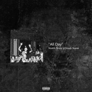 收聽The Lo$t Generation的All Day (feat. Noahh, Brody J & Cloudy Nueve) (Explicit)歌詞歌曲