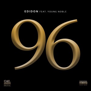 ดาวน์โหลดและฟังเพลง 96 (Explicit) พร้อมเนื้อเพลงจาก Edidon