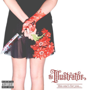 收聽The Illustrator的This One's for You... (Explicit)歌詞歌曲
