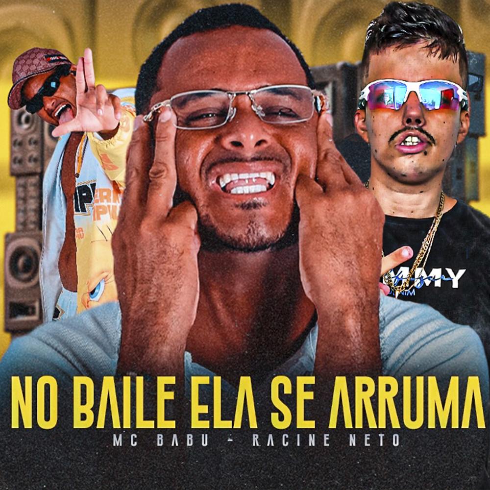 No Baile Ela Se Arruma (feat. racine neto)
