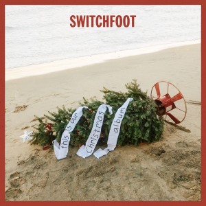 this is our Christmas album dari Switchfoot