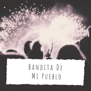 Album Bandita De Mi Pueblo from Anibal Troilo Y Su Orquesta Tipica
