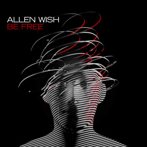ดาวน์โหลดและฟังเพลง Be Free (Extended Mix) พร้อมเนื้อเพลงจาก Allen Wish