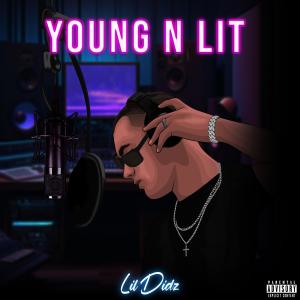 收聽Lil Didz的Young N Lit (Explicit)歌詞歌曲