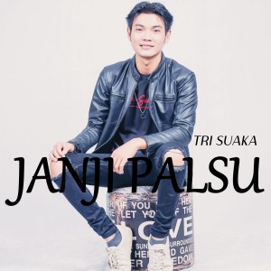 Album JANJI PALSU from Tri Suaka