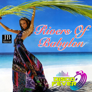 Dengarkan lagu Rivers Of Babylon nyanyian Disco Fever dengan lirik