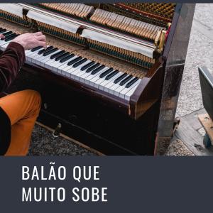 Orchestra Victor Brasileira的专辑Balão Que Muito Sobe